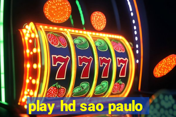 play hd sao paulo